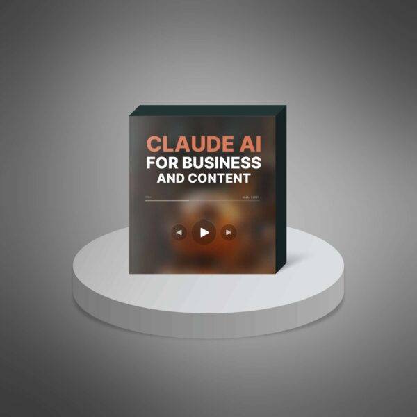 Claude AI for Business and Content - Video Course