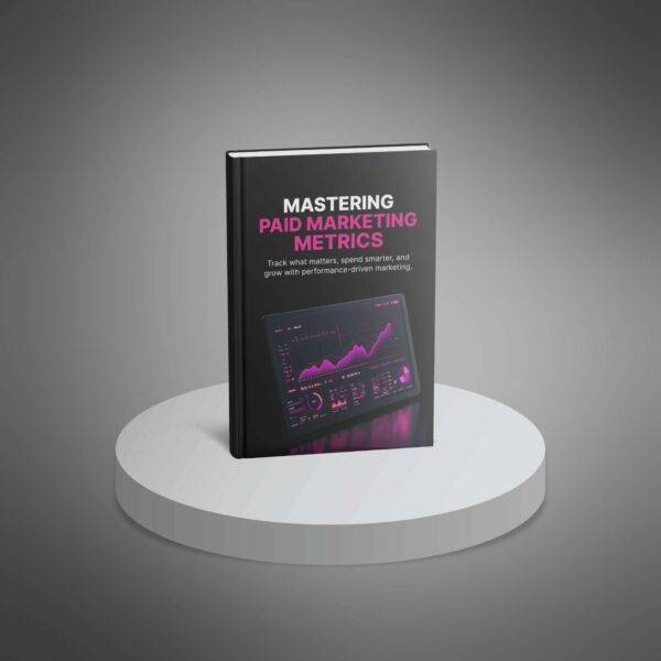 Mastering Paid Marketing Metrics
