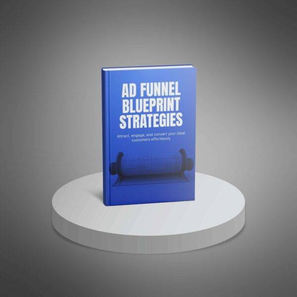 The Advertising Funnel Blueprint Strategies