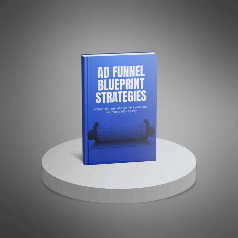 The Advertising Funnel Blueprint Strategies